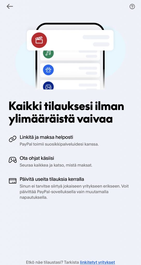 Voit liittää tilauksesi PayPaliin ja maksaa laskut sovelluksen kautta